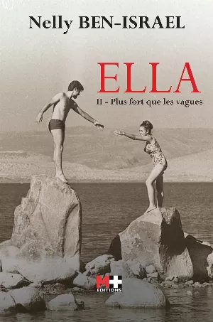 Nelly Ben-Israël – Ella, Plus fort que les vagues